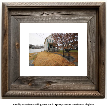 family horseback riding near me in Spotsylvania Courthouse, Virginia